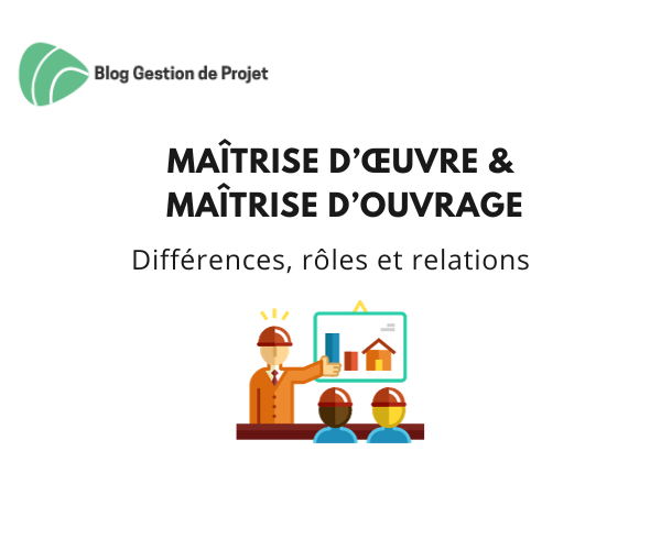 maîtrise d'œuvre & maîtrise d'ouvrage