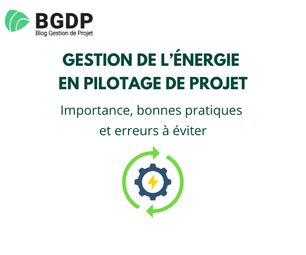 Gestion de l’énergie en pilotage de projet